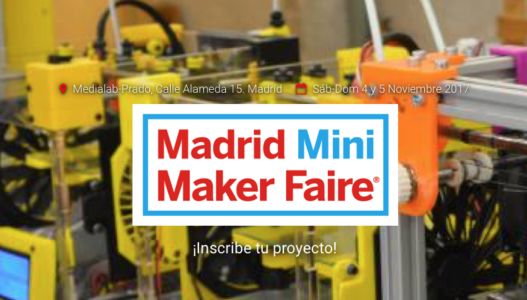 Ya está abierto el plazo de inscripción para Maker Faire Madrid