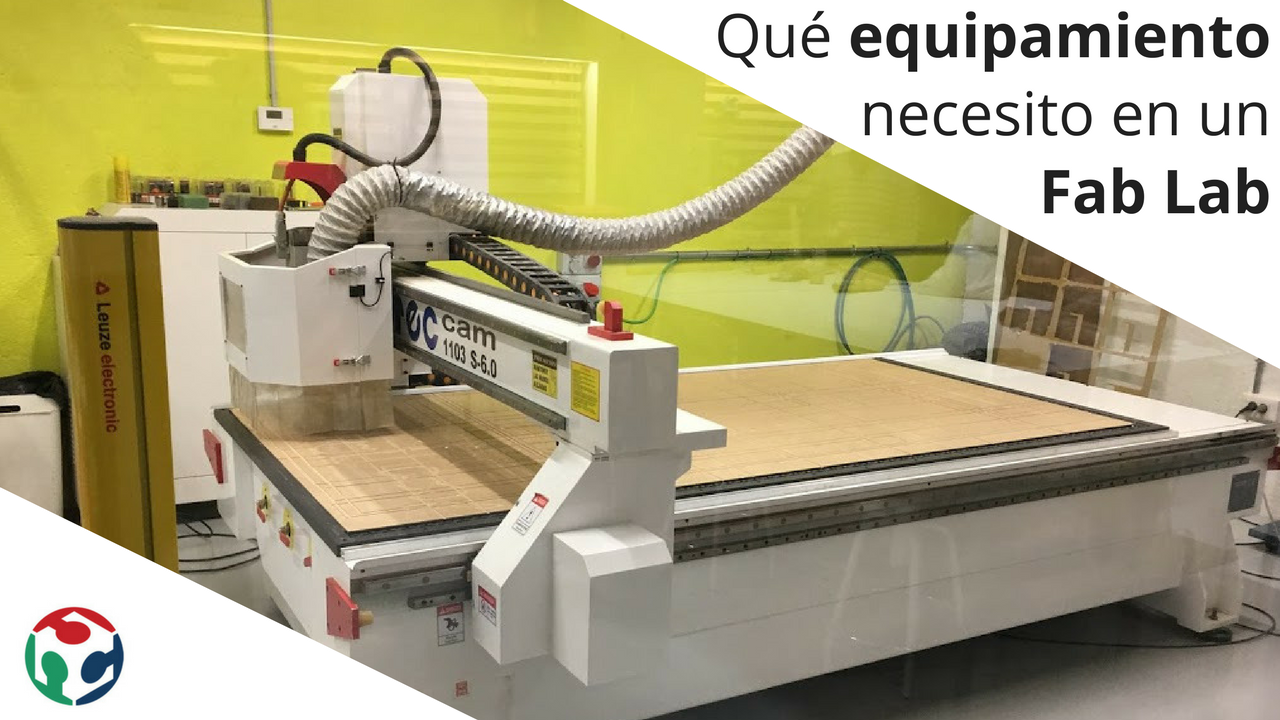 ¿Qué equipamiento necesito para montar un Fab lab?